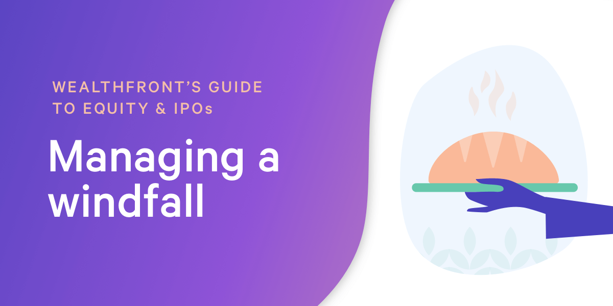 Managing Your Windfall